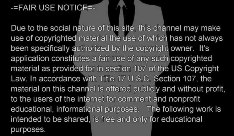 Anonymous YouTube video: Fair Use Notice disclaimer